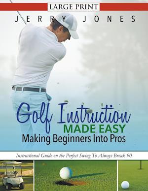 Golf Instruction Made Easy