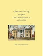 Albemarle County, Virginia Deed Book Abstracts 1776-1778