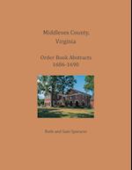 Middlesex County, Virginia Order Book Abstracts 1686-1690