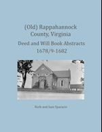 (Old) Rappahannock County, Virginia Deed and Will Book Abstracts 1678/9-1682