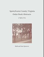 Spotsylvania County, Virginia Order Book Abstracts 1749-1751