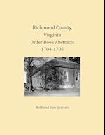 Richmond County, Virginia Order Book Abstracts 1704-1705