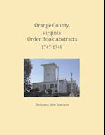 Orange County, Virginia Order Book Abstracts 1747-1748