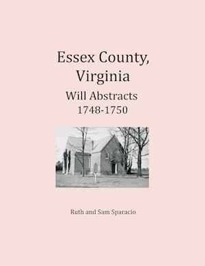 Essex County, Virginia Will Abstracts 1748-1750