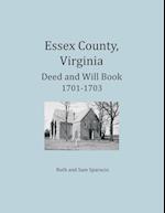Essex County, Virginia Deed and Will Abstracts 1701-1703