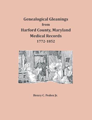 Genealogical Gleanings from Harford County, Maryland, Medical Records