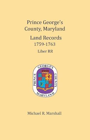 Prince George's County, Maryland, Land Records 1759-1763