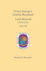 Prince George's County, Maryland, Land Records 1759-1763