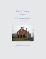 Fairfax County, Virginia Will Book Abstracts 1745-1748 