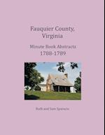 Fauquier County, Virginia Minute Book Abstracts 1788-1789