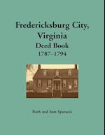 Fredericksburg City, Virginia Deed Book, 1787-1794 