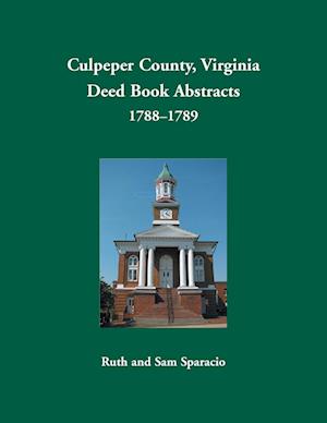 Culpeper County, Virginia Deed Book Abstracts 1788-1789