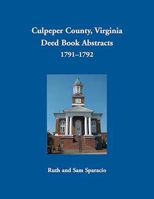 Culpeper County, Virginia Deed Book Abstracts 1791-1792