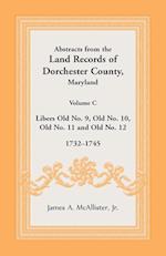 Abstracts from the Land Records of Dorchester County, Maryland, Volume C