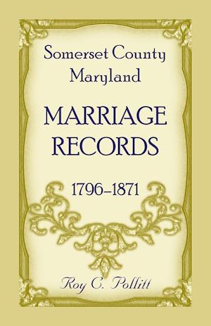 Somerset County, Maryland Marriage Records, 1796-1871