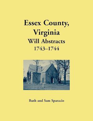 Essex County, Virginia Will Abstrects, 1743-1744