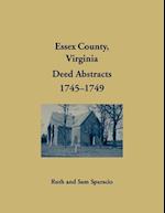 Essex County, Virginia Deed Abstracts, 1745-1749 