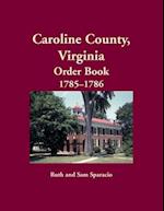 Caroline County, Virginia Order Book, 1785-1786 