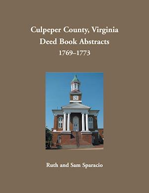 Culpeper County, Virginia Deed Book Abstracts, 1769-1773