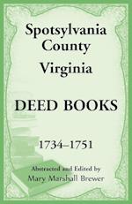 Spotsylvania County, Virginia Deed Books, 1734-1751