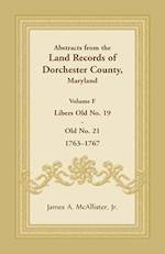 Abstracts from the Land Records of Dorchester County, Maryland, Volume F