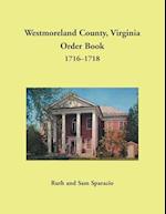 Westmoreland County, Virginia Order Book, 1716-1718