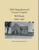 Old Rappahannock County, Virginia Will Book, 1682-1687