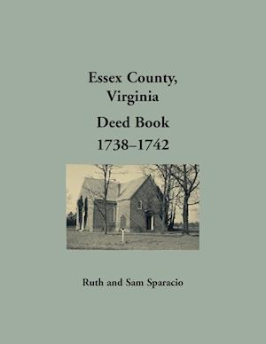 Essex County, Virginia Deed Book Abstracts, 1738-1742