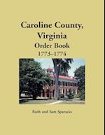 Caroline County, Virginia Order Book, 1773-1774