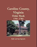 Caroline County, Virginia Order Book, 1781-1783