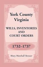 York County, Virginia Wills, Inventories and Court Orders, 1732-1737 