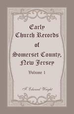 Early Church Records of Somerset County, New Jersey, Volume 1 