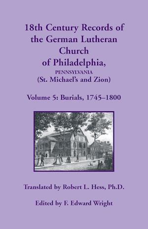 18th Century Records of the German Lutheran Church at Philadelphia (St. Michael's and Zion)