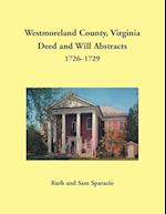 Westmoreland County, Virginia Deed and Will Abstracts, 1726-1729