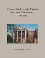 Westmoreland County, Virginia Deed and Will Abstracts, 1723-1726