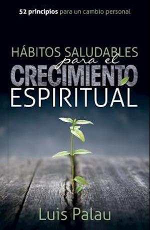 Habitos Saludables Para El Crecimiento Espiritual