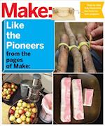 Make: Like The Pioneers