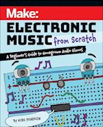 Make: Electronic Music from Scratch
