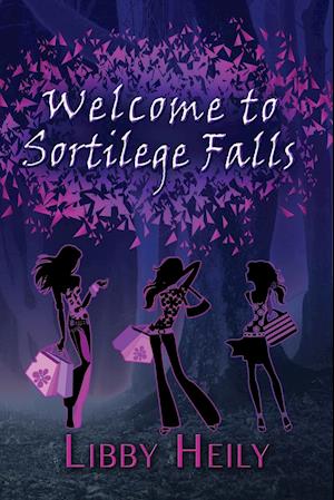 Welcome to Sortilege Falls