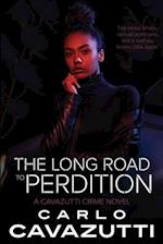 The Long Road to Perdition: A Cavazutti Crime Novel 