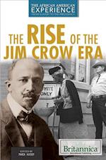 The Rise of the Jim Crow Era