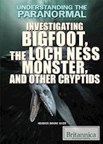 Investigating Bigfoot, the Loch Ness Monster, and Other Cryptids