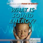What Is Sound Energy?