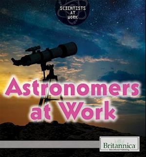 Astronomers at Work