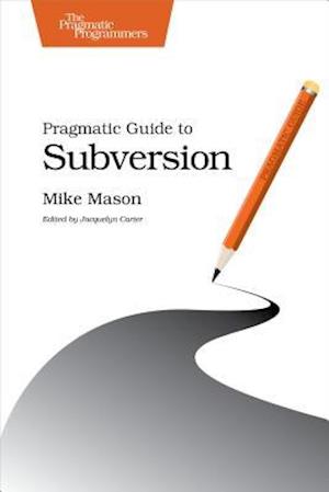 Pragmatic Guide to Subversion