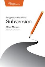 Pragmatic Guide to Subversion