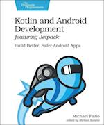 Kotlin and Android Develoment featuring Jetpack