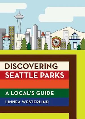 Discovering Seattle Parks