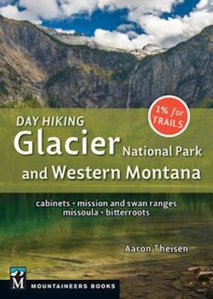 Day Hiking: Glacier National Park & Western Montana