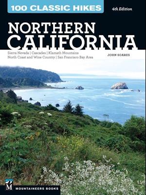 100 Classic Hikes: Northern California